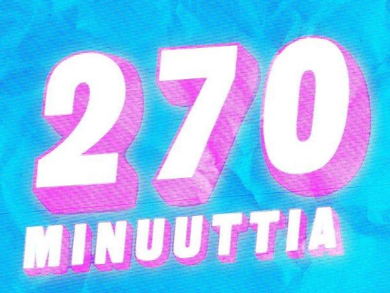 270minuuttia