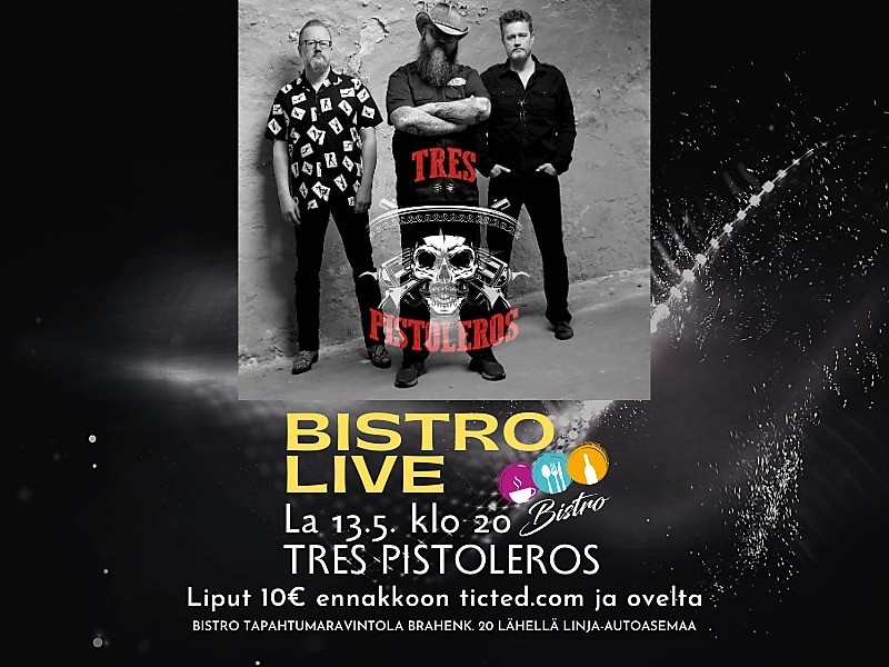 Bistro live 13 5 klo 20 tres pistoleros ticted 1 